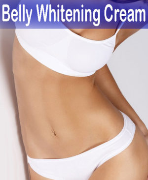Belly Whitening Cream Pakistan